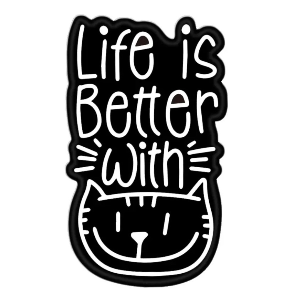 6/$30 Life Is Better With Cats Enamel Pin